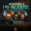 Recordando A Los Valientes - Single