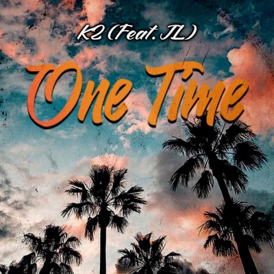 One Time (feat. TheGaBrit) - Single