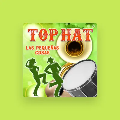 Listen to Top Hat, watch music videos, read bio, see tour dates & more!