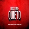 Nós Come Quieto - Single