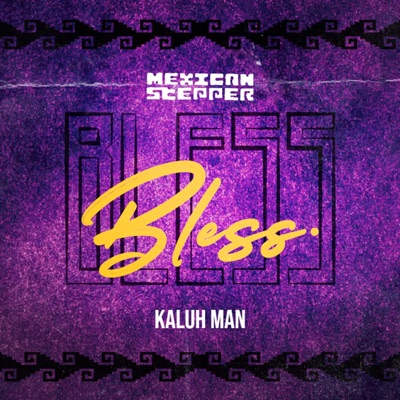 BLESS (feat. Mexican Stepper) - Single