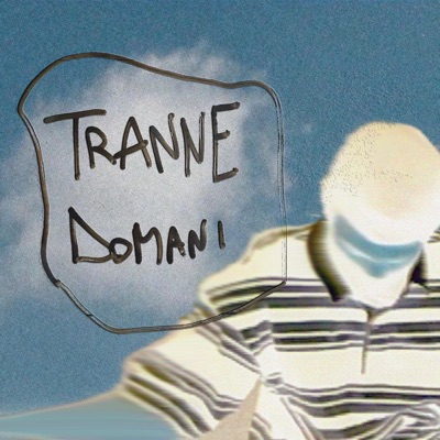 TRANNE DOMANI - Single