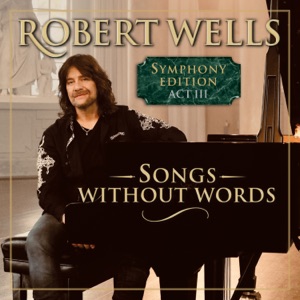 Songs Without Words – Symphony Edition Act III - Single