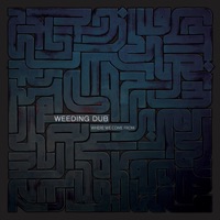 Where We Come From - Weeding Dub