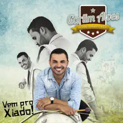 Vem pro Xiado! - Carlim Alves