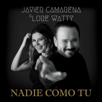 Nadie Como Tú - Single - Lore Watty & Javier Camarena