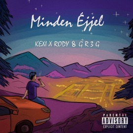 Minden Éjjel (feat. G R 3 G) Kexi & Rody