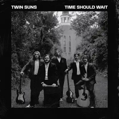 Listen to Time Should Wait - Single by Twin Suns