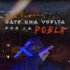 Date una Vuelta por la Pobla - Single