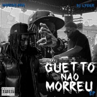 GUETTO NAO MORREU (feat. Mané Galinha) - Single - DJ Lycox