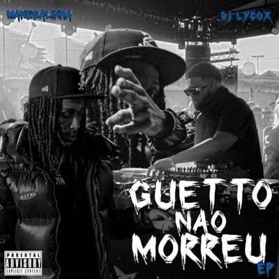 GUETTO NAO MORREU (feat. Mané Galinha) - Single