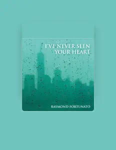 Dengarkan Raymond Fortunato, tonton video musik, baca bio, lihat tanggal tur & lainnya!