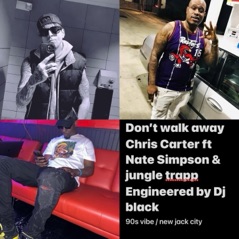 Dont walk away (90scomeback) (feat. Nate Simpson & Jungle trapp) [Summer version] - Single