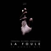 La foule (Le Monde Mix) - TR3NACRIA &amp; StereoKilla Cover Art