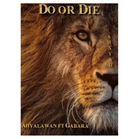 Do or die (feat. Gabara) - Single - Ahyalawan