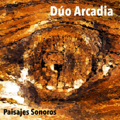 Paisajes Sonoros - Dúo Arcadia