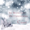Be With You On Christmas - Single