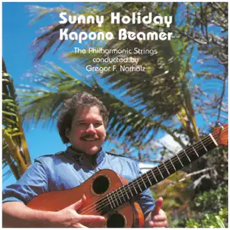 Sunny Holiday (2002 Remastered Version) by Kapono Beamer, Sonoton Film Orchestra & Gregor F. Narholz album reviews, ratings, credits