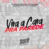 Vira a Cara Pra Parede (feat. MC Nego da Marcone & DJ Higoni) - Single