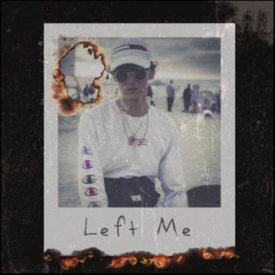 Left Me (feat. TksNitemare) - Single
