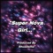 Super Nova Girl (feat. Shuadama) - duhblan lyrics