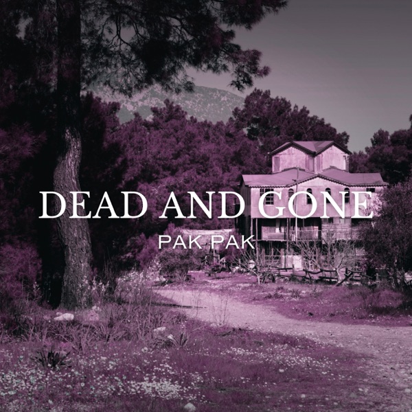 Dead and Gone - Single