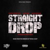 Straight drop (feat. Fuego base & Flyboi greatone) - Single