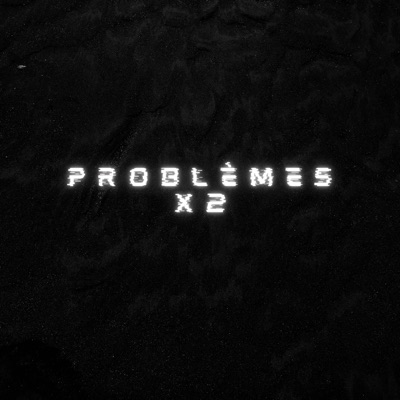 Problèmes X2 - Single