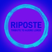 Riposte Tribute to Audre Lorde artwork