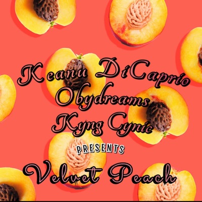 Velvet Peach (feat. Obydreams & Kyng Cynic) - Single