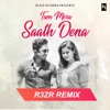 Tum Mera Saath Dena (R3ZR Remix) - Single