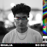 So Do I - Single - GHALIA
