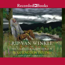 Rip Van Winkle and the Legend of Sleepy Hollow