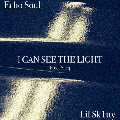 I CAN SEE THE LIGHT (feat. Lil Sk1tty) - Single