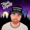 Tonight We Ride - Single