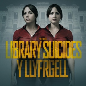 Y Llyfrgell (The Library Suicides) [Original Score]