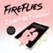 I Can't Get Enough (feat. Alexandra Prince) - Fireflies lyrics