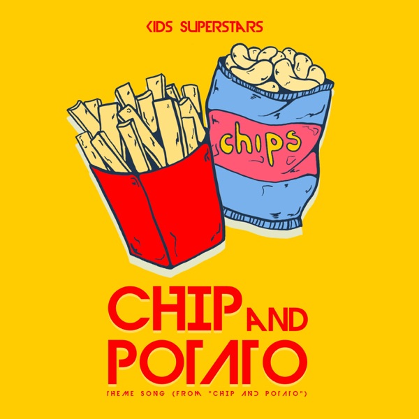 Chip and Potato Theme Song (From "Chip and Potato") - Single