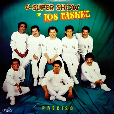 Preciso - El Super Show de Los Vaskez Preciso - El Super Show de Los Vaskez