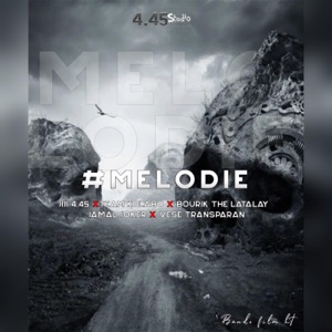 Melodie (feat. Team Kolabo H - Taliban x Bad, Bourik the Latalay, Jamal Joker New Wave & Vese Transparan)