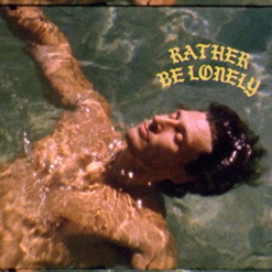 RATHER BE LONELY cover art