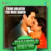 Tujhe Bulayen Yeh Meri Bahen (Jhankar Beats) artwork