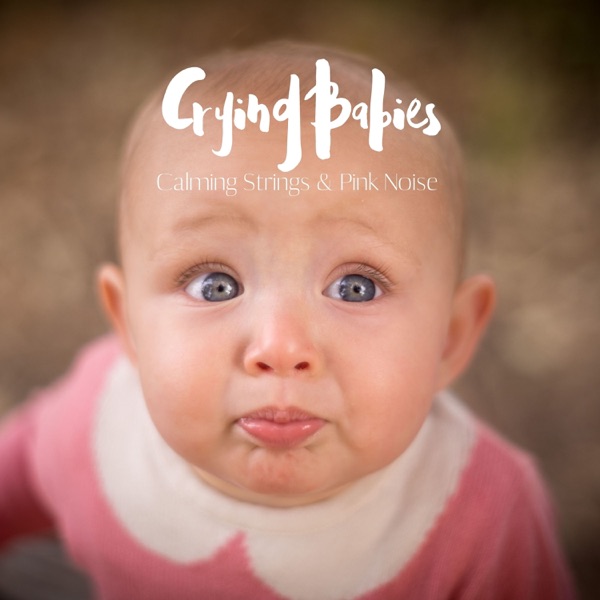 Calming Strings & Pink Noise for Crying Babies