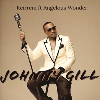 Johnny Gill (feat. Angelous) - Single