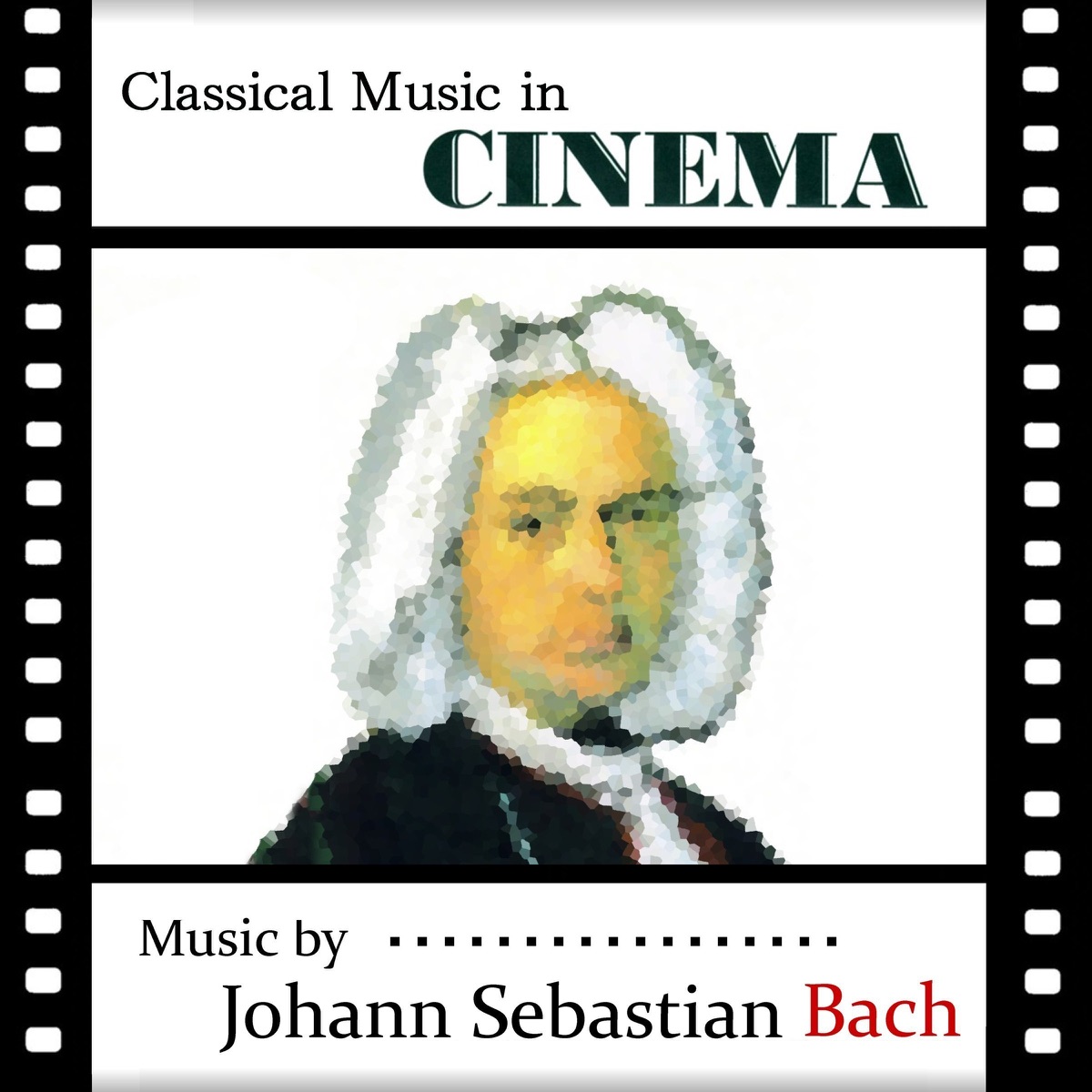 Classical Music in Cinema: Music by Johann Sebastian Bach by ヴァリアス・アーティスト  on Apple Music