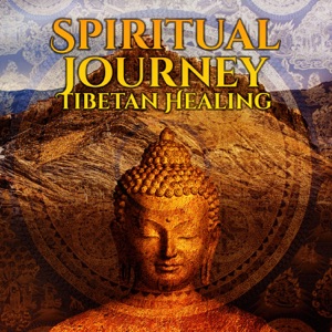 Spiritual Journey: Tibetan Healing - Relaxation Therapy Music, Nature Sounds, Birds Songs for Meditation of the Day and Yoga Practice