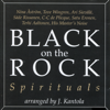 Black on the rock - spirituals - Various Artists