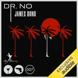 Dr. No (Spanish Edition): Saga James Bond 6 [James Bond Saga, Book 6] (Unabridged)