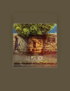 聆聽 Le P'tit Son、觀看音樂影片、閱讀小傳、查看巡演日期等！