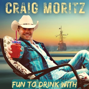 Craig Moritz - Fun To Drink With - 排舞 音樂
